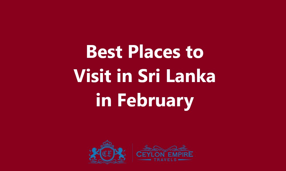 Best Places to Visit in Sri Lanka in February