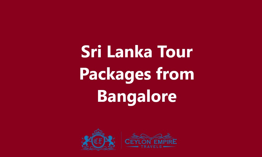 Sri Lanka Tour Packages from Bangalore