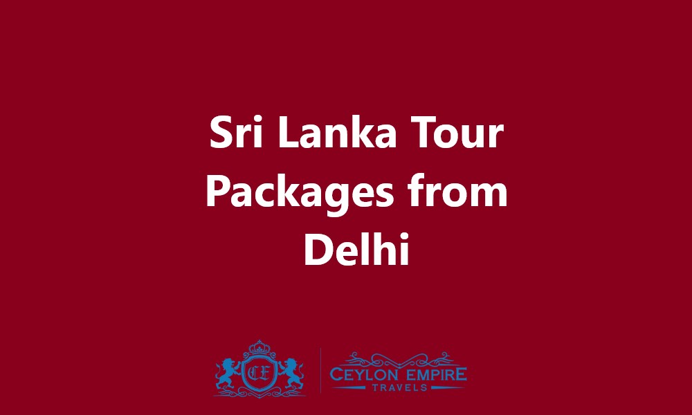 Sri Lanka Tour Packages from Delhi