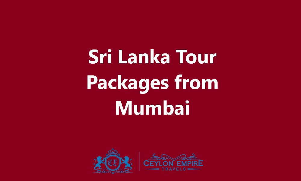 Sri Lanka Tour Packages from Mumbai