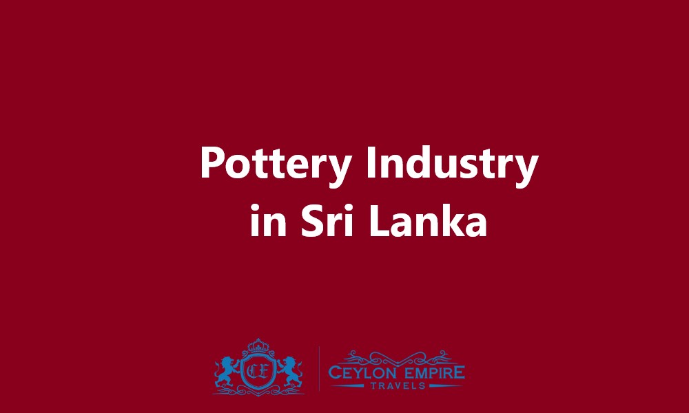 Pottery Industry in Sri Lanka