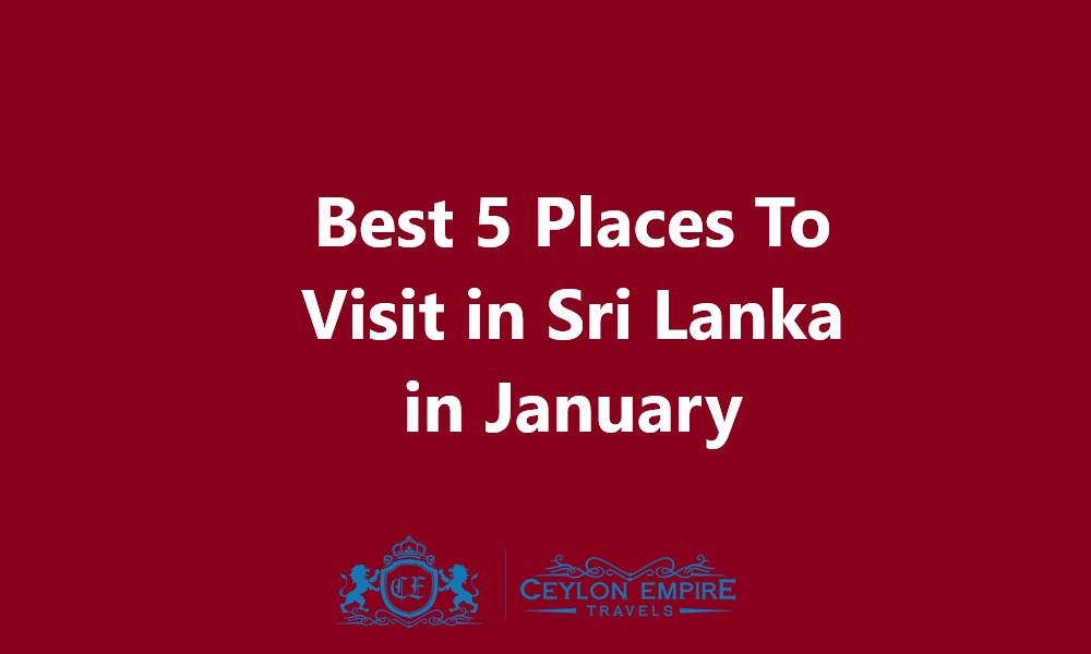 Places To Visit in Sri Lanka in January