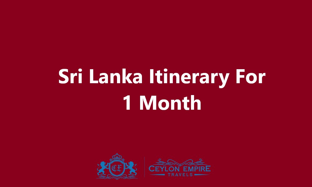 Sri Lanka Itinerary For 1 Month