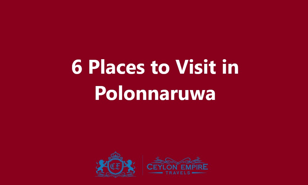 Places to Visit in Polonnaruwa