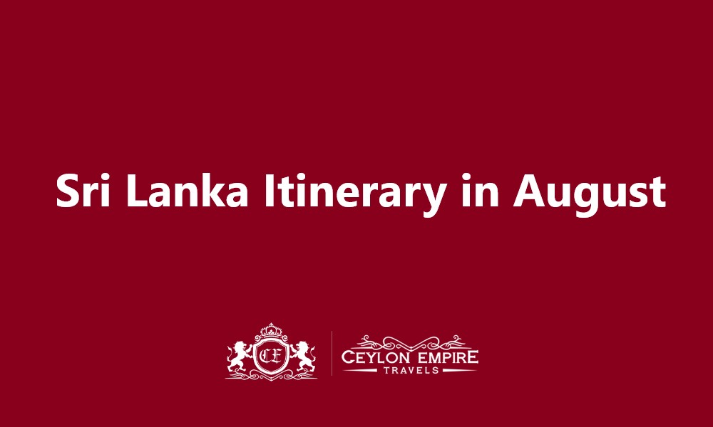 Sri Lanka Itinerary in August